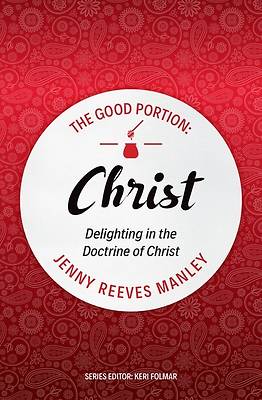 Picture of The Good Portion - Christ