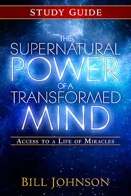 Picture of The Supernatural Power of a Transformed Mind - Study Guide