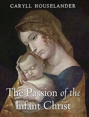 Picture of The Passion of the Infant Christ