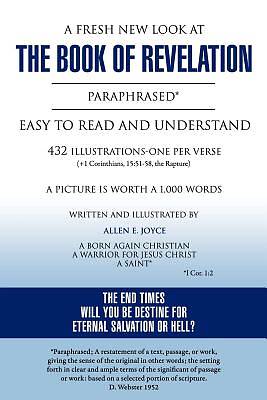 Picture of A   Fresh New Look at the Book of Revelation Paraphrased* Easy to Read and Understand 432 Illustrations-One Per Verse (+1 Corinthians, 15