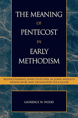 Picture of Meaning of Pentecost in Early Methodism