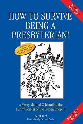 Picture of How to Survive Being a Presbyterian!