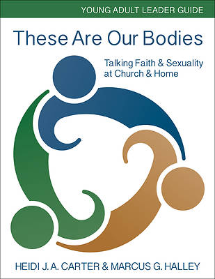 Picture of These Are Our Bodies: Young Adult Leader Guide