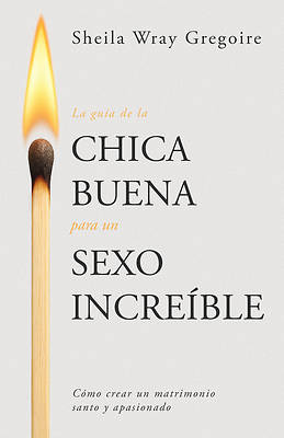 La Guía de la Chica Buena Para Un Sexo Increíble