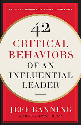 Picture of 42 Critical Behaviors of an Influential Leader