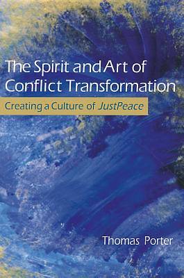 Picture of The Spirit and Art of Conflict Transformation