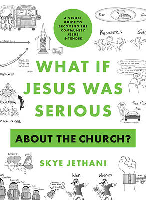 Picture of What If Jesus Was Serious about the Church?
