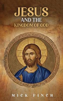 Picture of Jesus and the Kingdom of God