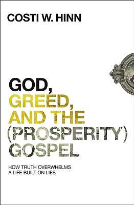 Picture of God, Greed, and the (Prosperity) Gospel