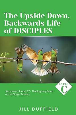 Picture of The Upside Down, Backwards Life of Disciples
