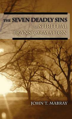 Picture of The Seven Deadly Sins and Spiritual Transformation