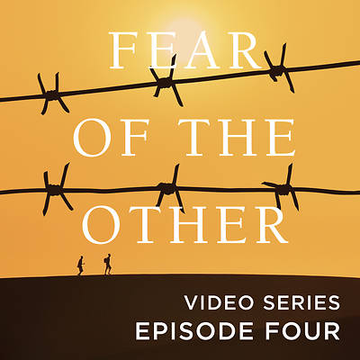 Picture of Fear of the Other Streaming Video Session 4