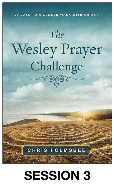 Picture of The Wesley Prayer Challenge Streaming Video Session 3