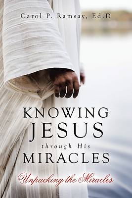 Picture of Knowing Jesus through His Miracles