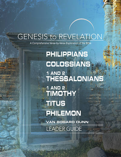 Picture of Genesis to Revelation: Philippians, Colossians, 1 and 2 Thessalonians, 1 and 2 Timothy, Titus, Philemon Leader Guide
