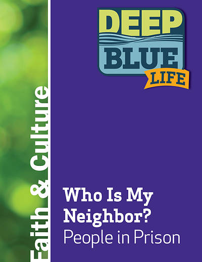 Picture of Deep Blue Life: Who Is My Neighbor? People in Prison Word Download