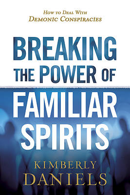 Picture of Breaking the Power of Familiar Spirits