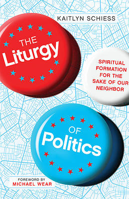 Picture of The Liturgy of Politics