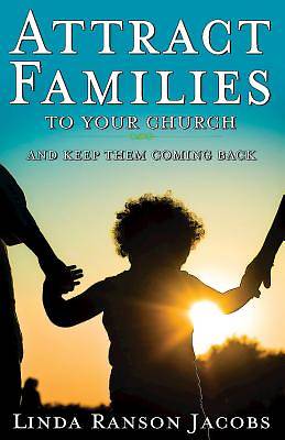 Picture of Attract Families to Your Church and Keep Them Coming Back