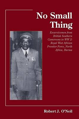 Picture of No Small Thing Ex-servicemen from British Southern Cameroons in WW 2