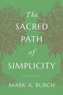 The Sacred Path of Simplicity
