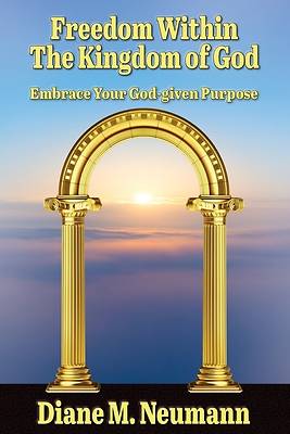Picture of Freedom Within The Kingdom of God