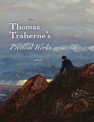 The Poetical Works of Thomas Traherne