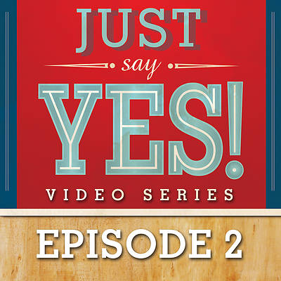 Picture of Just Say Yes! Streaming Video Session 2