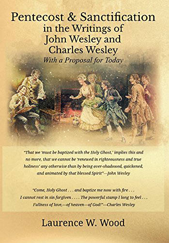 Picture of Pentecost & Sanctification in the Writings of John Wesley and Charles Wesley with a Proposal for Today