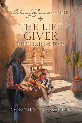 Picture of The Life Giver; Shiphrah's Story