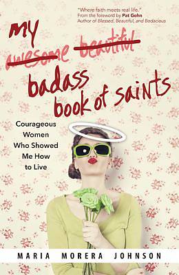 Picture of My Badass Book of Saints