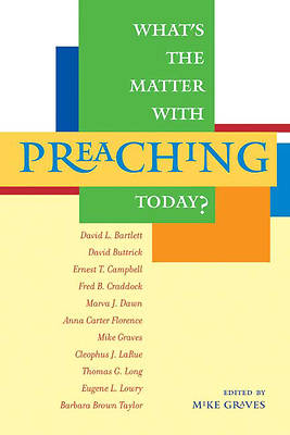 Picture of What's the Matter with Preaching Today?