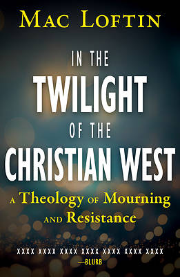 Picture of In the Twilight of the Christian West