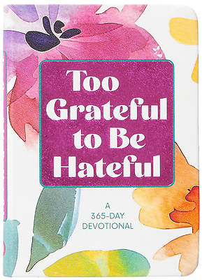Picture of Too Grateful to Be Hateful