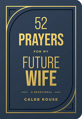 52 Prayers for My Future Wife