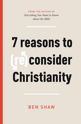 Picture of Seven Reasons to (Re)Consider Christianity