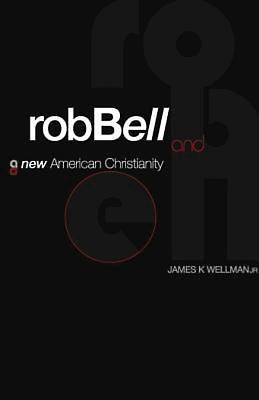 Picture of Rob Bell and a New American Christianity - eBook [ePub]