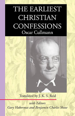 Picture of The Earliest Christian Confessions
