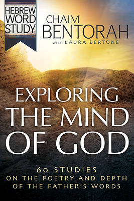 Picture of Exploring the Mind of God: 60 Studies on the Poetry and Depth of the Father's Words