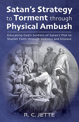 Picture of Satan's Strategy to Torment through Physical Ambush