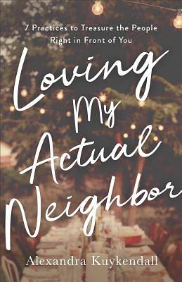 Picture of Loving My Actual Neighbor - eBook [ePub]