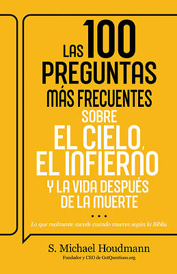 Picture of Las 100 Preguntas Más Frecuentes Sobre El Cielo, El Infierno Y La Vida Después de la Muerte