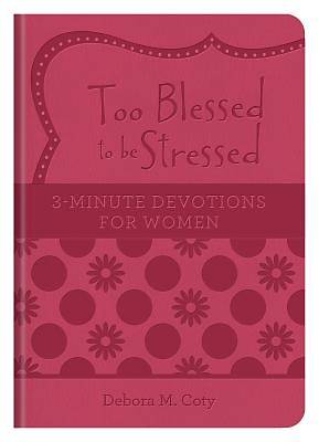 Picture of Too Blessed to Be Stressed