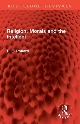 Religion, Morals and the Intellect