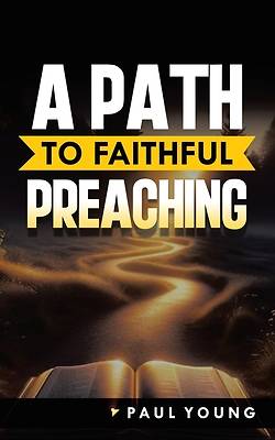 Picture of A Path to Faithful Preaching