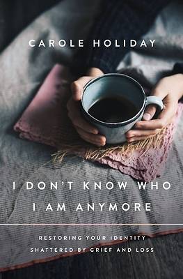 Picture of I Don't Know Who I Am Anymore - eBook [ePub]