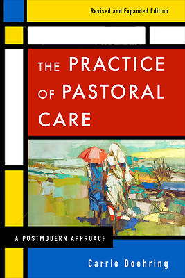 Picture of The Practice of Pastoral Care, Revised and Expanded Edition