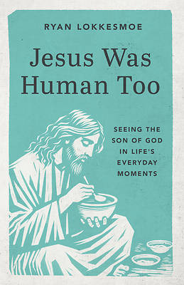 Picture of Jesus Was Human Too