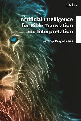 Using Artificial Intelligence for Bible Translation and Interpretation