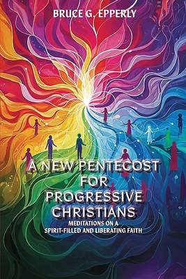 Picture of A New Pentecost for Progressive Christians